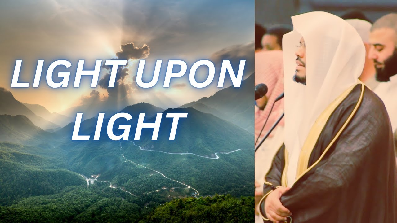 POWERFUL RECITATION | Light upon Light | Surah Noor | Yasser al Dosari ...