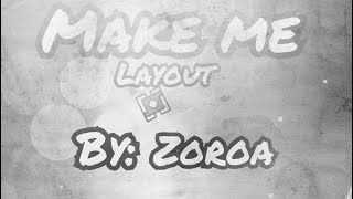 Teminite & Said - Make Me Layout By: Zoroa (Demon) / Geometry Dash.