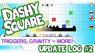 Dashy Square | Update (2.01) Log (Triggers + more)