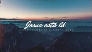 Jesus Está lá - Daniel Macoriano X Márcio Beat (Kuduro Remix)