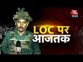 Straight from LoC: Aaj Tak team spends a day at Akhnoor forward post