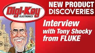 New Product Discoveries Extra with Tony Shocky from Fluke Electronics | DigiKey