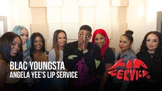 Angela Yee's Lip Service ft. Blac Youngsta