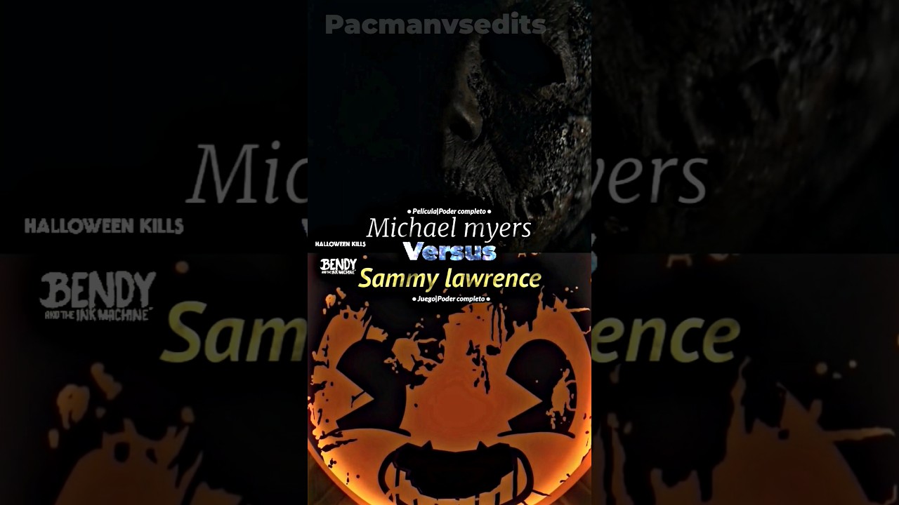 Michael myers Vs Sammy lawrence | Halloween kills Vs Bendy ant the ink machine