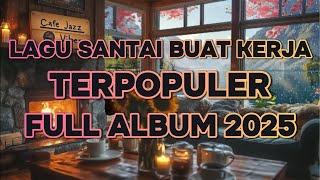 Download Lagu Lagu Santai Buat Kerja - Full Album 2025 | Musik Nyaman Bikin Fokus \u0026 Produktif MP3 Download Lagu Lagu Santai Buat Kerja - Full Album 2025 | Musik Nyaman Bikin Fokus \u0026 Produktif MP3