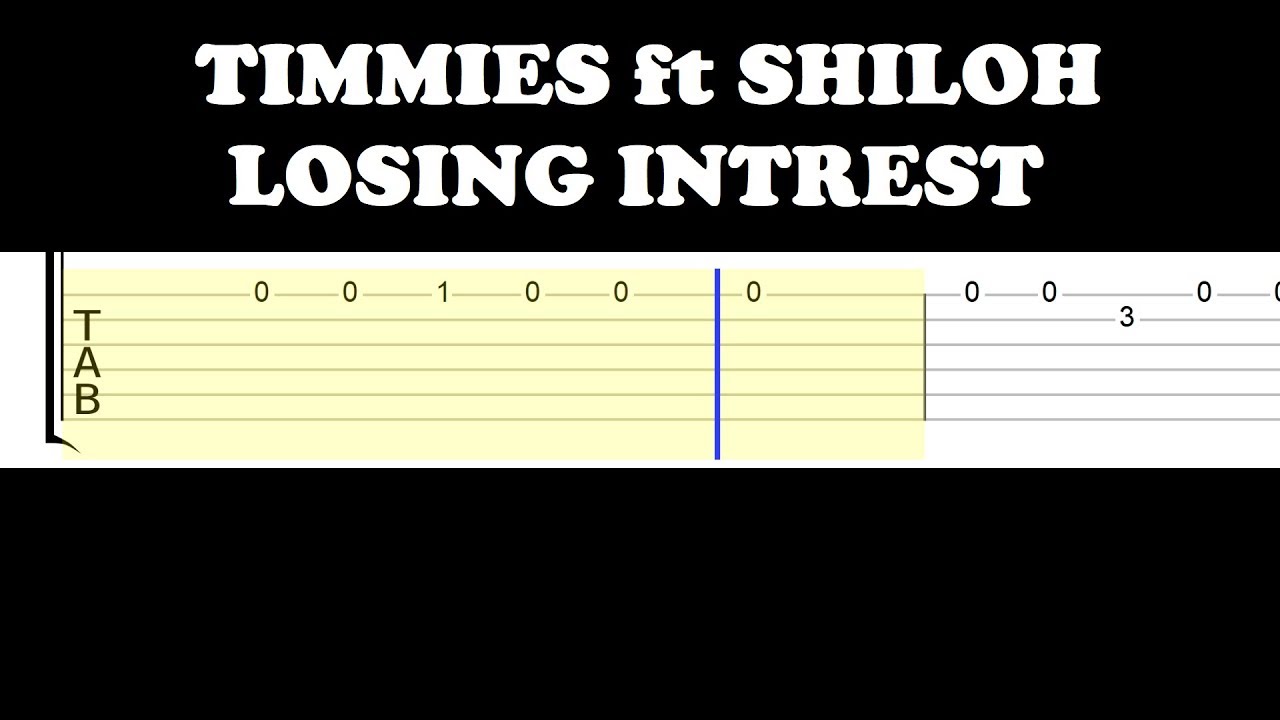 Timmies - Losing Intrest ft Shiloh (Easy Guitar Tabs Tutorial) 