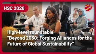 Beyond 2030: Forging Alliances for the Future of Global Sustainability | HSC 2026 | Day 2