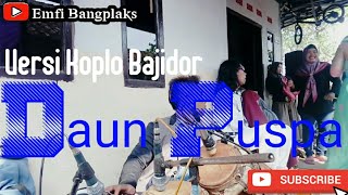 Download Lagu Daun Puspa Versi Koplo Bajidor || Vocal Umi Lilis\u0026Ayu MP3