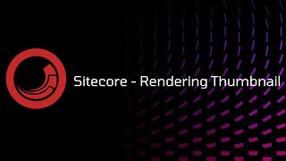 Famous Sitecore - Rendering Thumbnail Wealth