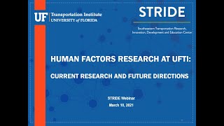 STRIDE Webinar: Human factors research at UFTI: Current Research and Future Directions