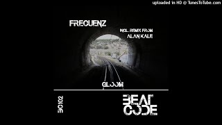 Frecuenz - Gloom (Alan Kale Remix) [BeatCode]