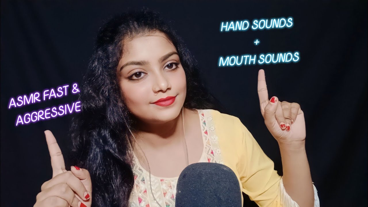 ASMR FAST & AGGRESSIVE HAND SOUNDS+ MOUTH SOUNDS