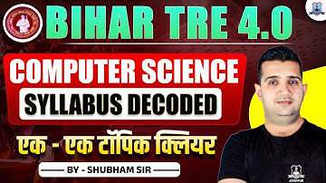 🎯 BIHAR TRE 4.0 Computer Science | Full Syllabus Decoded | By Shubham Sir