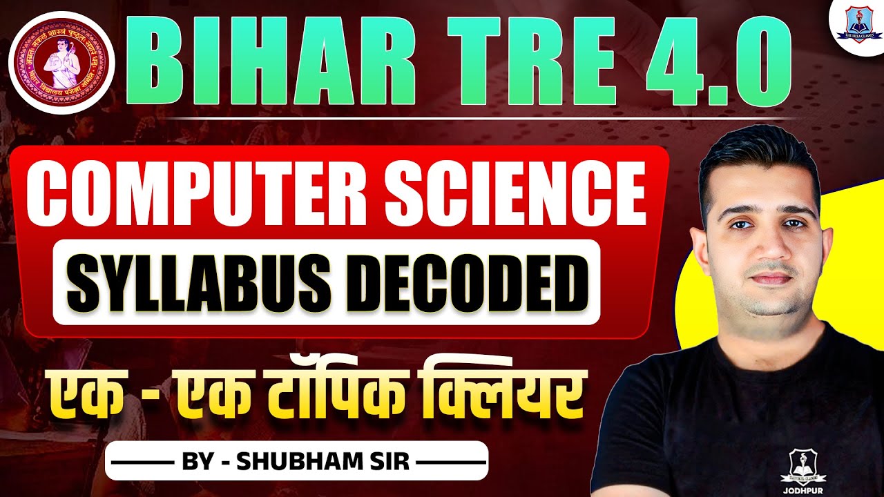 🎯 BIHAR TRE 4.0 Computer Science | Full Syllabus Decoded | By Shubham Sir