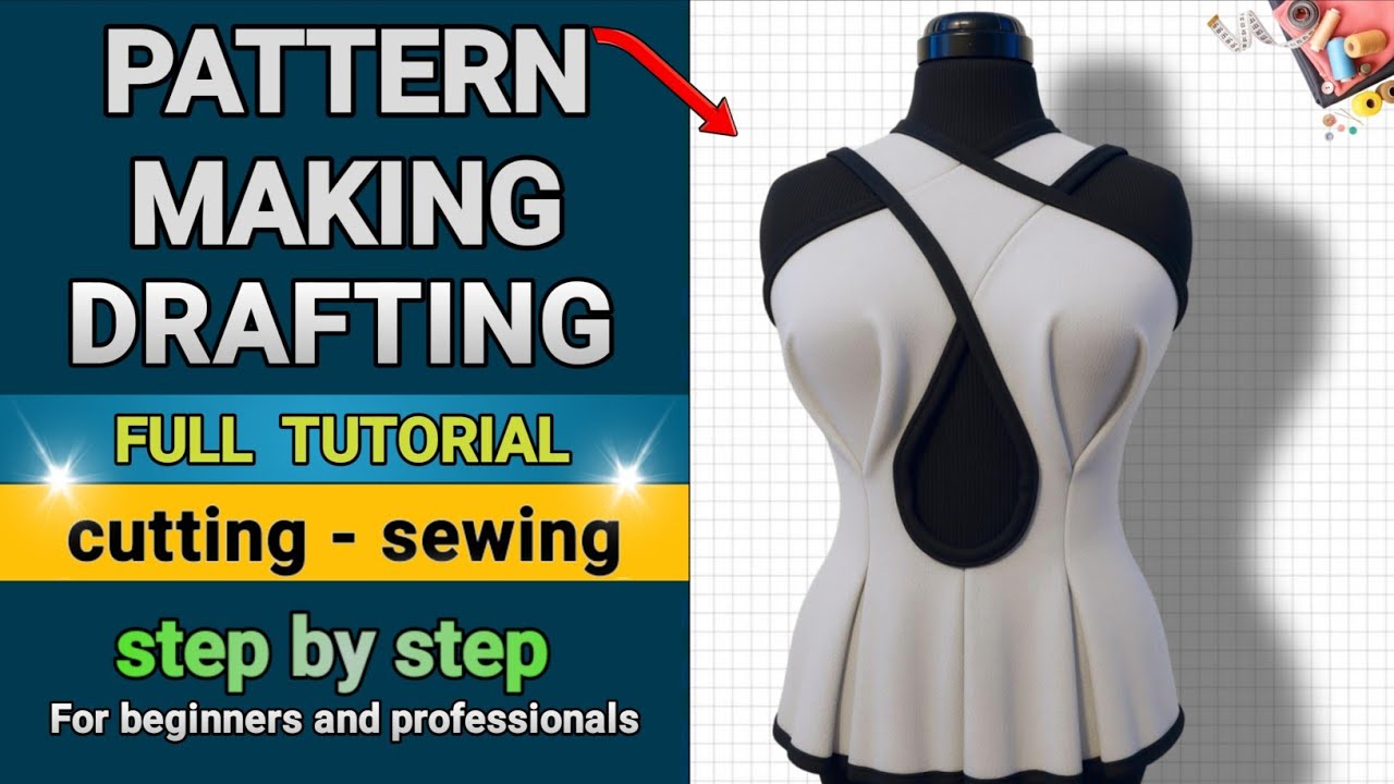 Pattern Making & Draping | Complete Fashion Design Tutorials for Beginners & Professionals