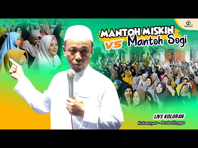 Mantoh Miskin VS Mantoh Sogi || KH. Musleh Adnan 2023 class=