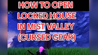 How to open locked house in Mist Valley (Roblox Cursed Gear)
