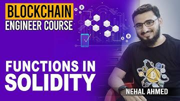 Functions in Solidity | Blockchain Engineer Course | Nehal Ahmed