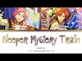 「 ES!! 」Sleeper Mystery Train - Double Face [KAN/ROM/ENG]