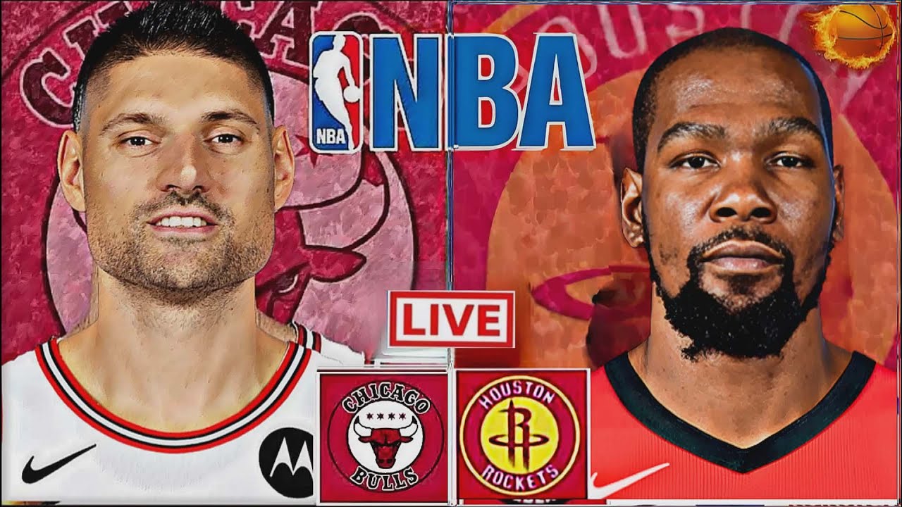LIVE: CHICAGO BULLS vs HOUSTON ROCKETS | NBA | PLAY BY PLAY | SCOREBOARD