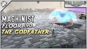 FFXIV - Machinist Solo Floor 190 The Godfather (Palace of the Dead)