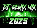 DJ REMIX 2025 - Remixes &amp; Mashups of Popular Songs 2025 | DJ Remix Song Club Music Disco DJ Mix 2024