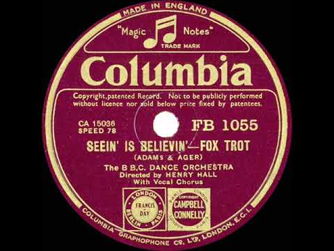 1935 Henry Hall-BBC Dance Orch. - Seein' Is Believin' (Dan Donovan