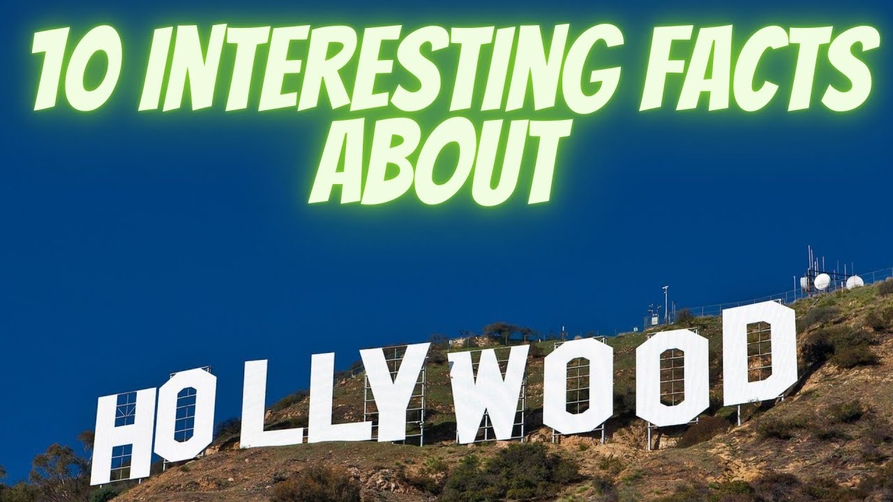 TOP 10 interesting facts about Hollywood.