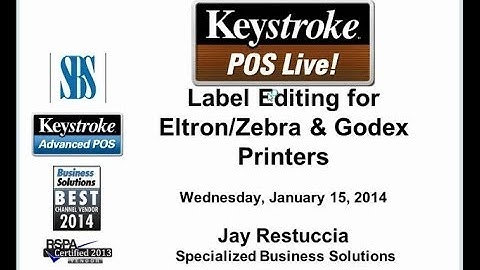 Keystroke Live! 01/15/14 - Label Editing for Eltron/Zebra & Godex printers