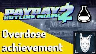 Payday 2 - Overdose Achievement How To Do It ???? Tutorial