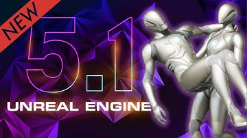 Top Unreal Engine 5.1 Features You NEED to Know