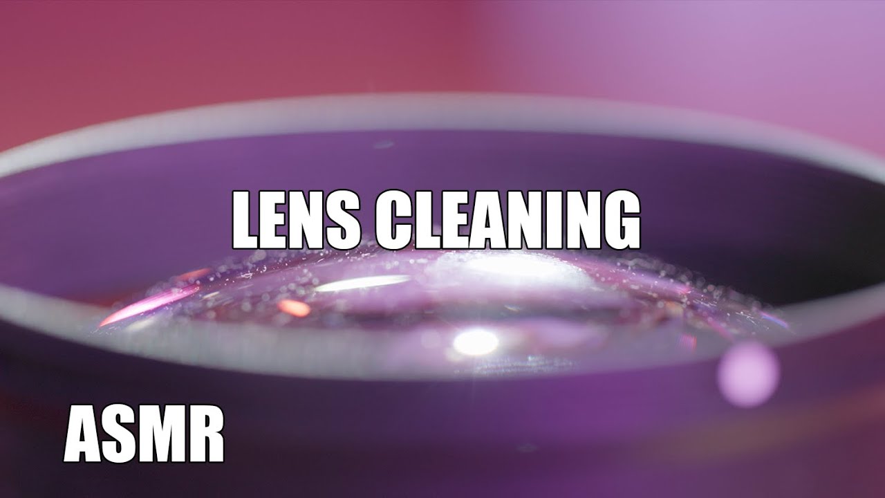 Lens Cleaning - ASMR