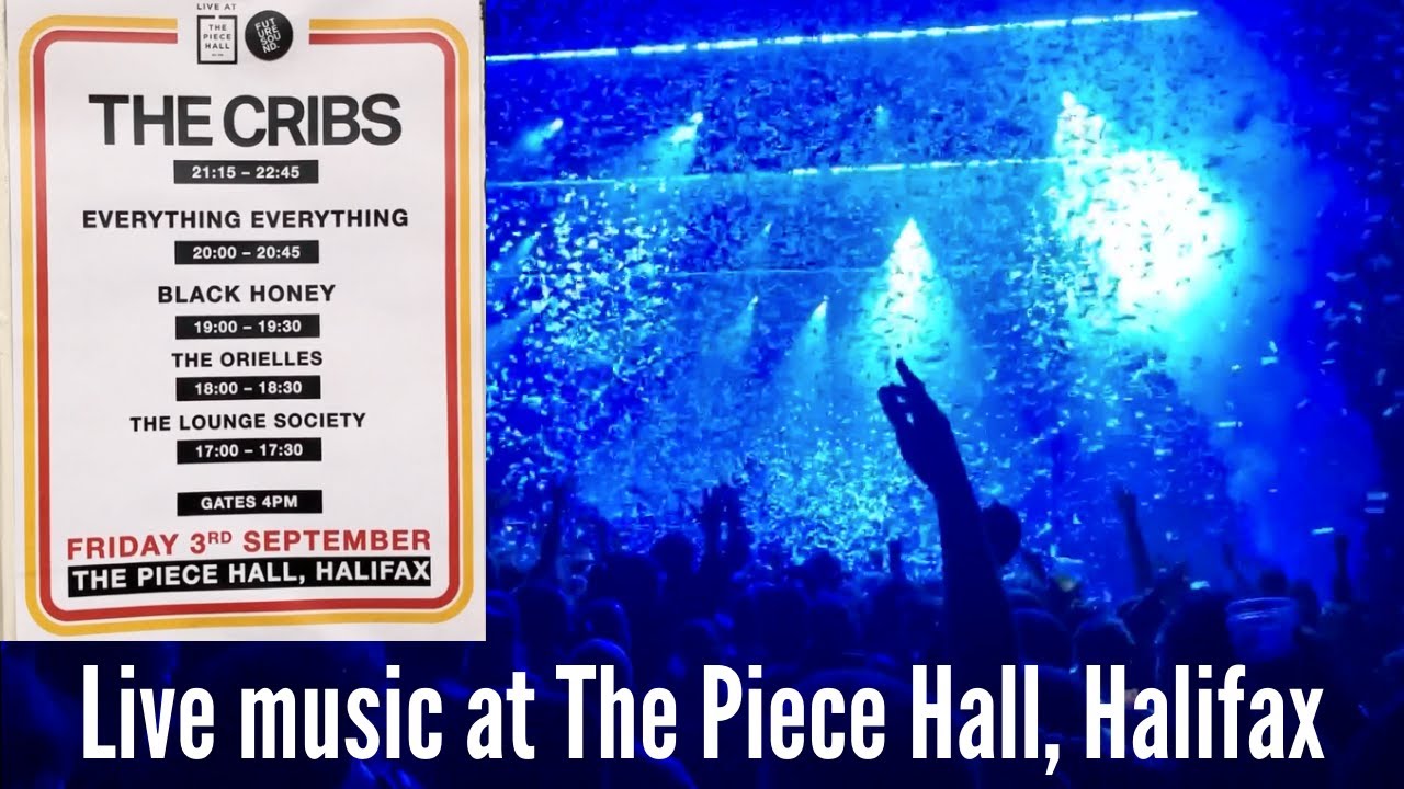 Live Music At The Piece Hall, Halifax The Cribs, Everything