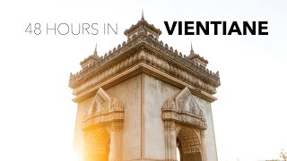 48 Hours in Vientiane || Top Things to See and Do in Laos