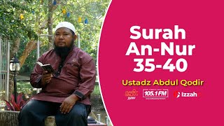 Ustadz Abdul Qodir - Surah An Nur 35 - 40