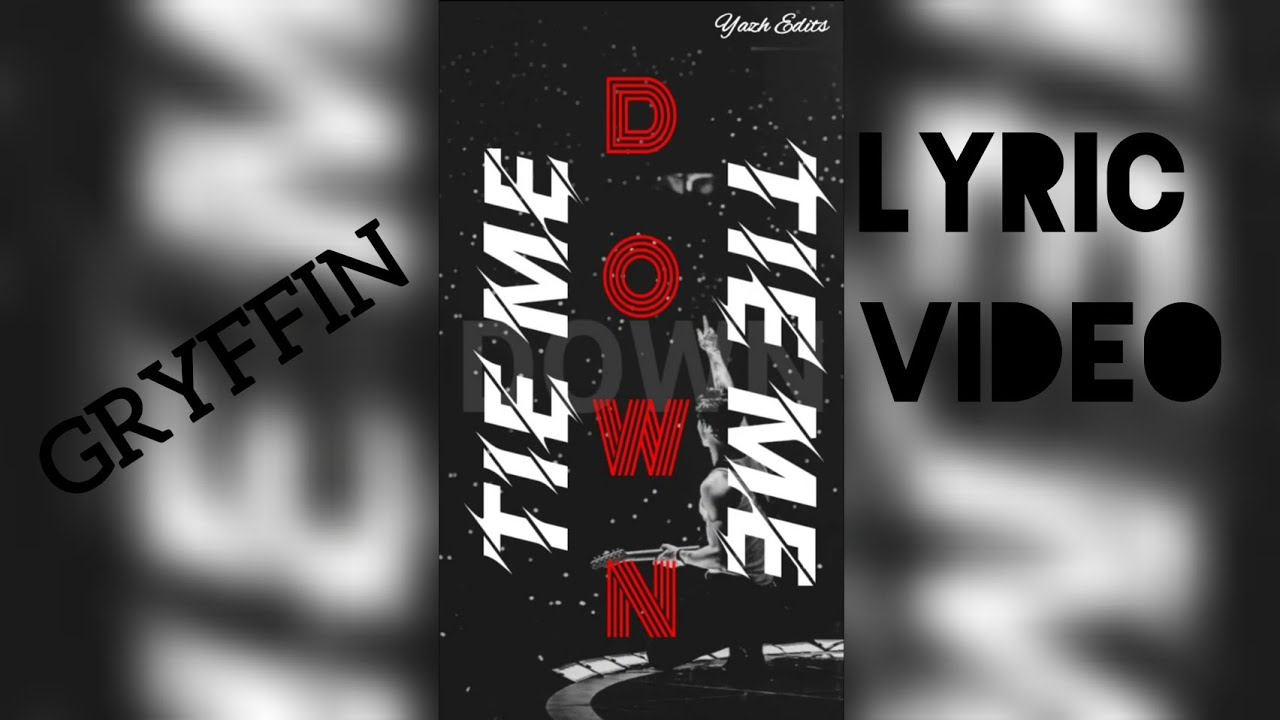 Gryffin Tie Me Down ft. Elley Duhé Lyrics Video YouTube