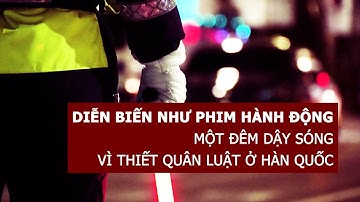 Thời Sự Quốc Tế 04/12: MỘT ĐÊM DẬY SÓNG VÌ THIẾT QUÂN LUẬT Ở HÀN QUỐC