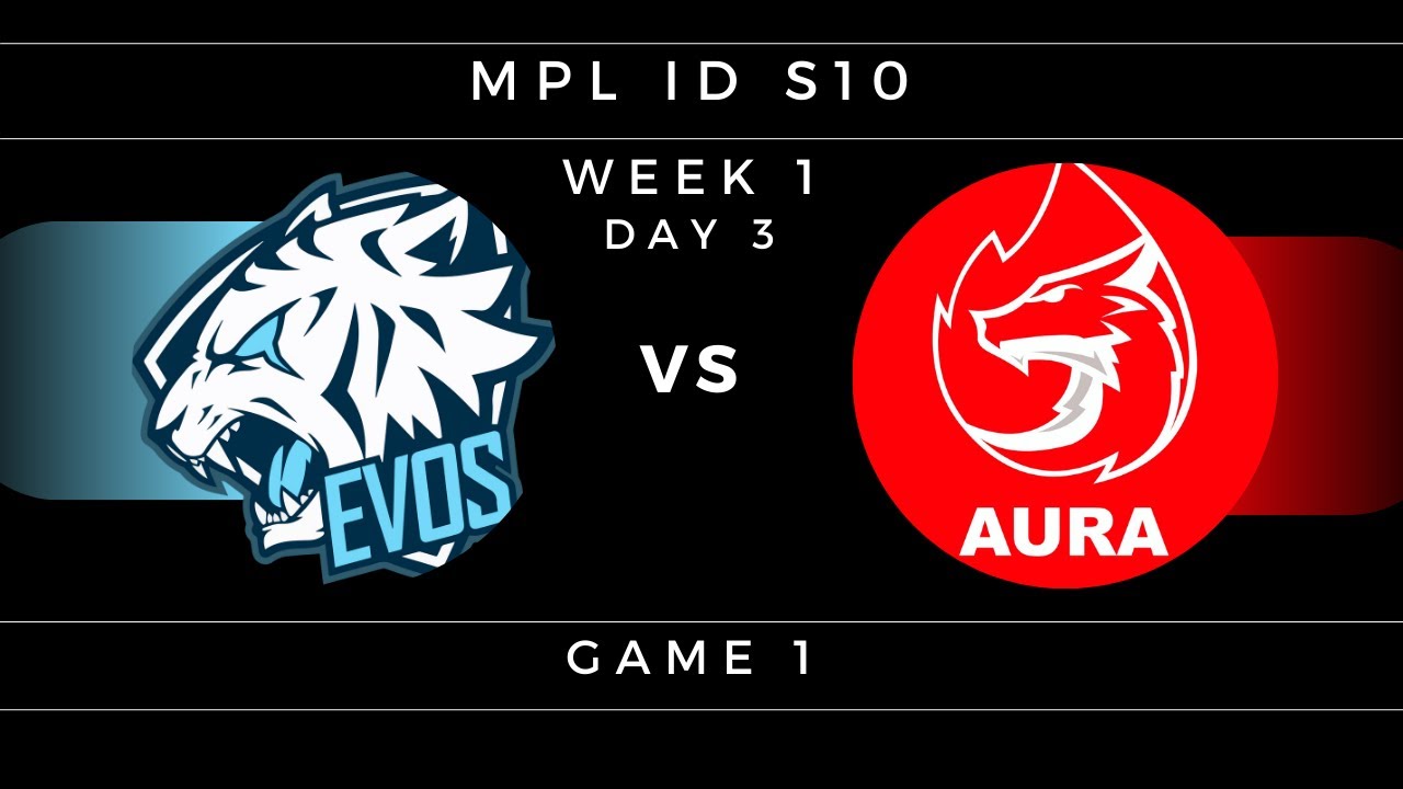 EVOS Legends vs AURA Fire GAME 1 ENG MPL ID S10 Week 1 Day 3 