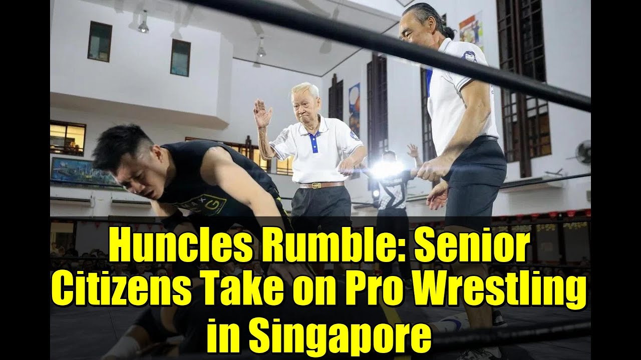 Huncles Rumble: Senior Citizens Take on Pro Wrestling in Singapore