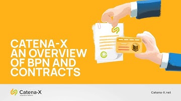 Catena-X – An Overview of BPN and Contracts