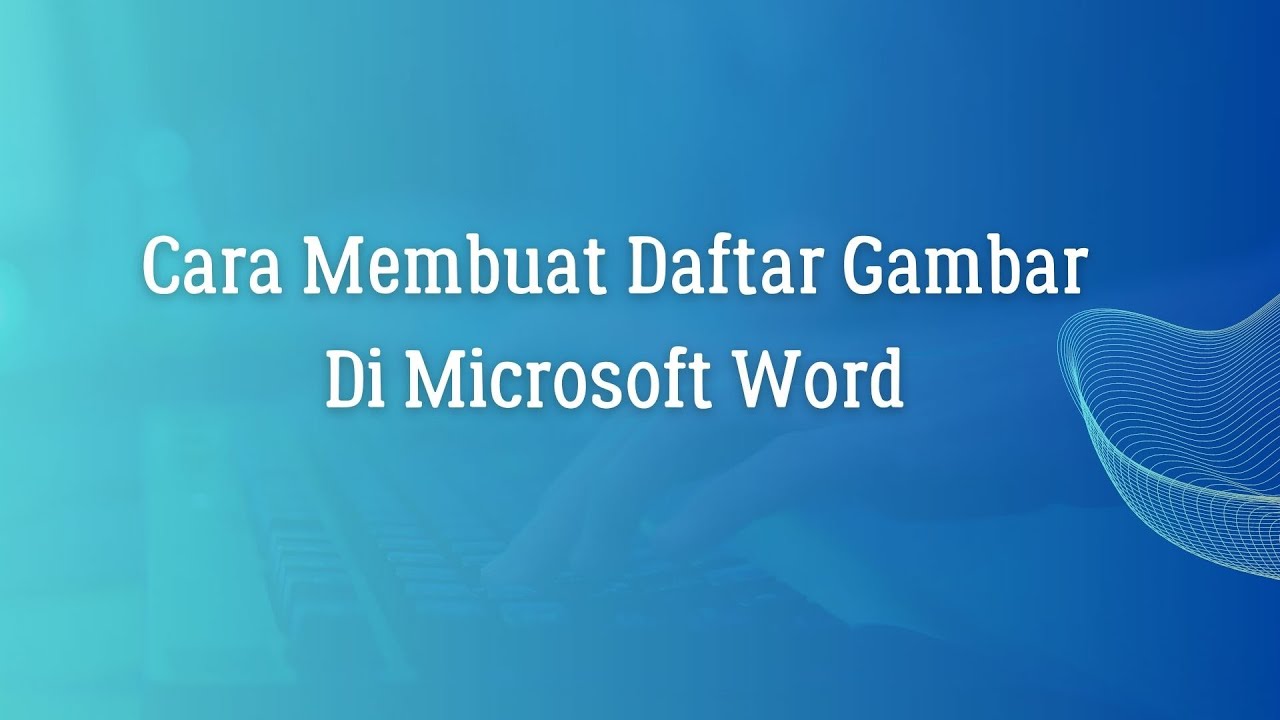 Cara Membuat Daftar Gambar Di Microsoft word | Tutorial Microsoft - YouTube
