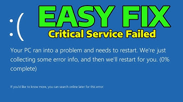 (2025) Fix Stop Code CRITICAL_SERVICE_FAILED BSOD Error in Windows