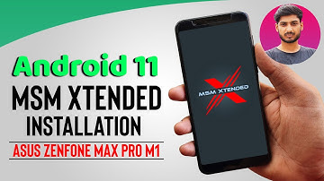 MSM Xtended Android 11 Installation on Asus Zenfone Max Pro M1 | Custom Rom