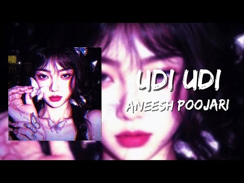 Udi Udi - Aneesh Poojari, Sarkar | Udi Udi song | edit audio | Slowed and reverb songs | Lyrics