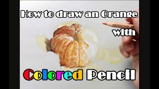 Colored Pencil Painting: How to draw an Orange