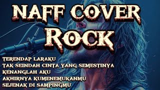 NAFF - Cover Rock Terpopuler full album 
