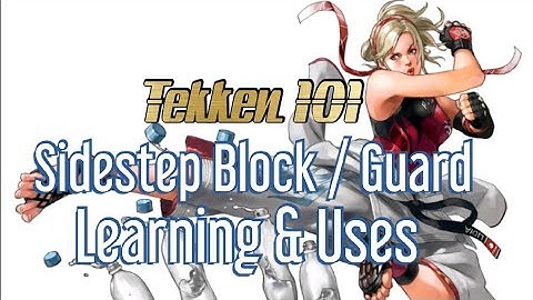 Tekken 101 Sidestep Block / Sidestep Guard - Beginner Guide Tekken 7 Season 4