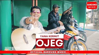 OJEG - Yana Kermit [ Bandung Music]