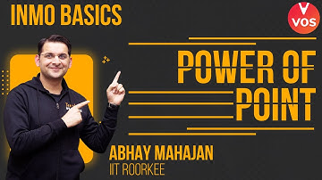 INMO BASICS | POWER OF POINT | Maths Olympiad 2021 | INMO Exam | INMO Preparation | Abhay Sir | VOS