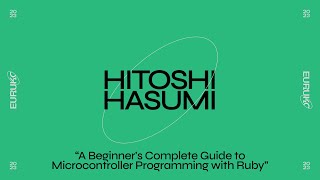 HITOSHI HASUMI, “A Beginner's Complete Guide to Microcontroller Programming with Ruby”